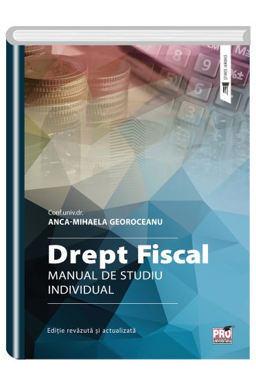 Drept fiscal. Manual de studiu individual. Editie revazuta si actualizata