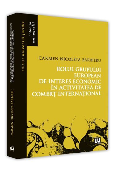 Rolul grupului european de interes economic in activitatea de comert international