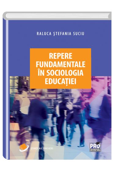 Repere fundamentale in sociologia educatiei