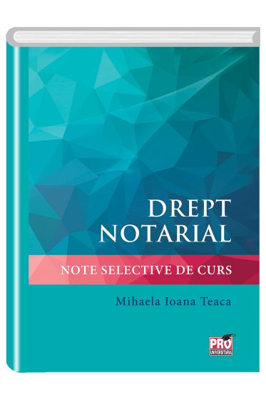 Drept notarial. Note selective de curs