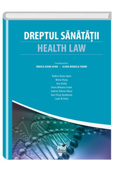Dreptul sanatatii. Health Law. Curs universitar