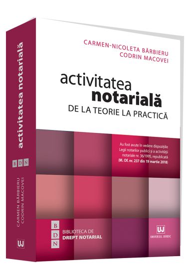 Activitatea notariala. De la teorie la practica