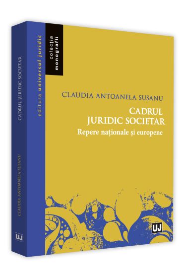 Cadrul juridic societar. Repere nationale si europene