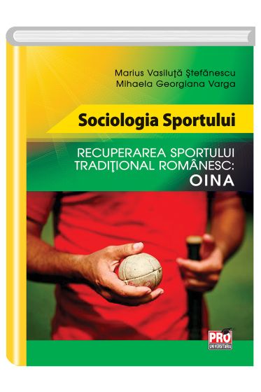 Sociologia sportului, recuperarea sportului traditional Romanesc, Oina