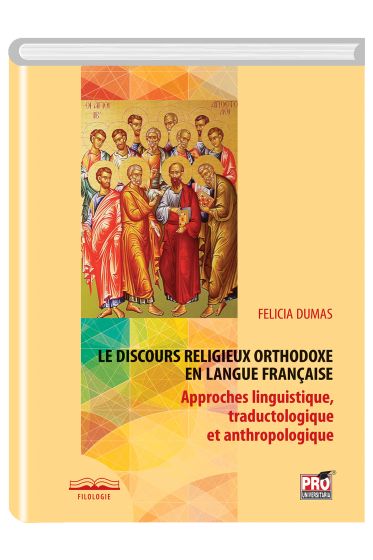 Le discours religieux orthodoxe en langue francaise. Approches linguistique, traductologique et anthropologique