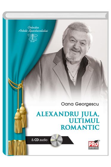 ALEXANDRU JULA - Ultimul romantic