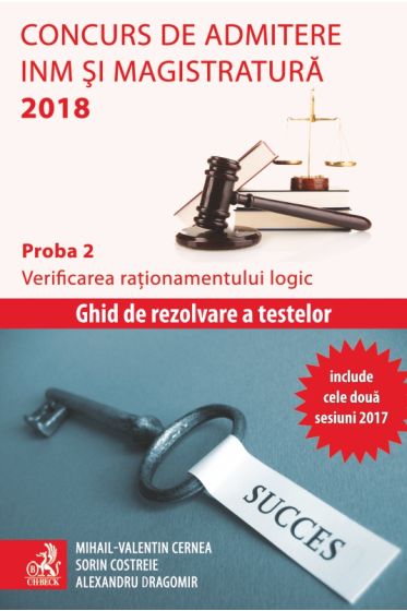 Concurs de admitere la INM si Magistratura 2018. Proba 2. Verificarea rationamentului logic
