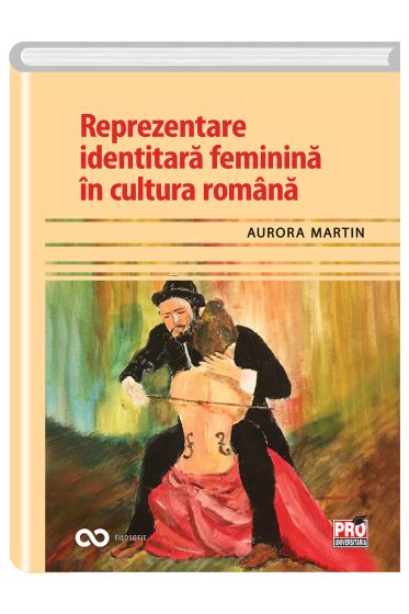 Reprezentare identitara feminina in cultura romana