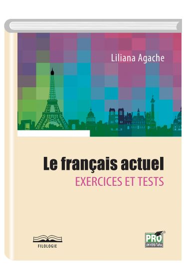 Le français actuel. Exercices et tests