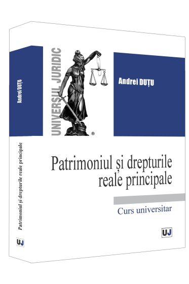 Patrimoniul si drepturile reale principale