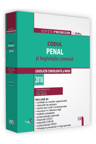 Codul penal si legislatie conexa. Editie PREMIUM