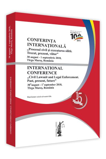 Conferinta internationala - Procesul civil si executarea silita. Trecut, prezent, viitor