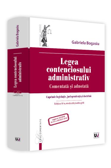 Legea contenciosului administrativ. Editia a IV-a