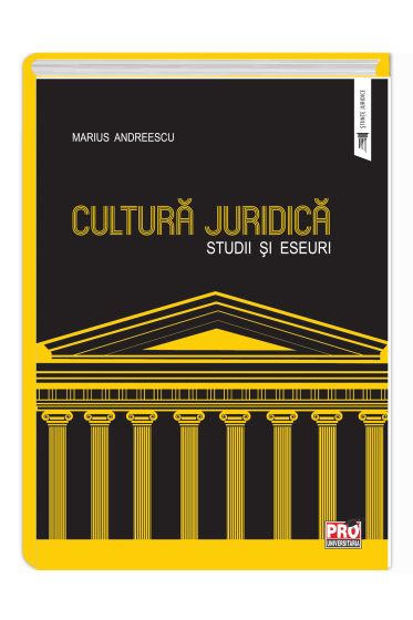 CULTURA JURIDICA. STUDII SI ESEURI