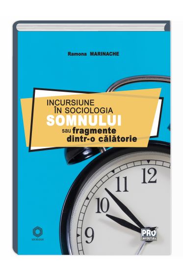 INCURSIUNE IN SOCIOLOGIA SOMNULUI SAU FRAGMENTE DINTR-O CALATORIE