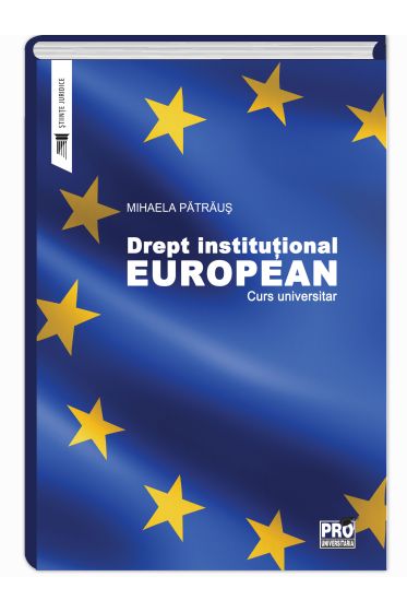 Drept institutional European. Curs universitar