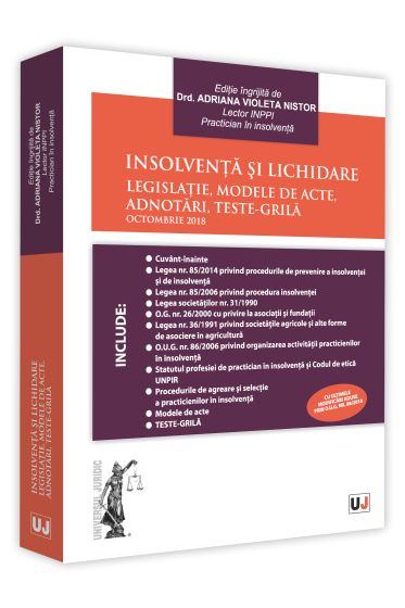 Insolventa si lichidare. Legislatie, modele de acte, adnotari, teste-grila Octombrie 2018