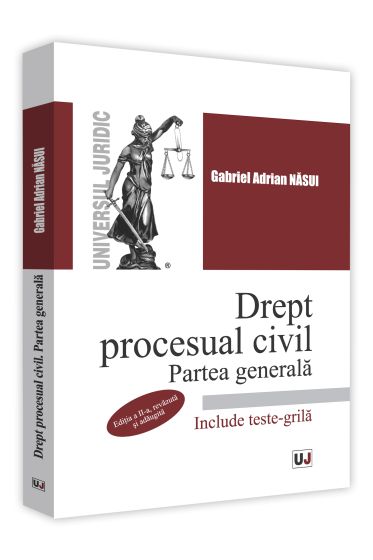 Drept procesual civil. Partea generala. Editia a-II-a, revazuta si adaugita