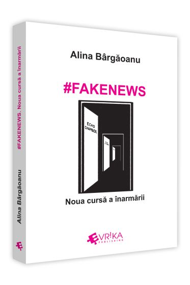 #Fakenews. Noua cursa a inarmarii