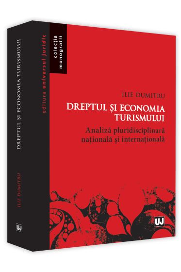 Dreptul si economia turismului. Analiza pluridisciplinara nationala si internationala