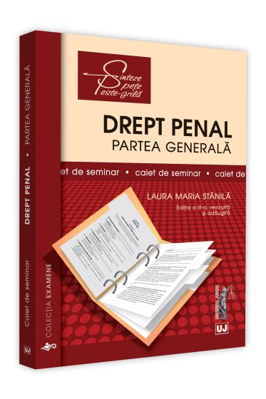 Drept penal. Partea generala. Caiet de seminar. Editia a III-a, revizuita si adaugita