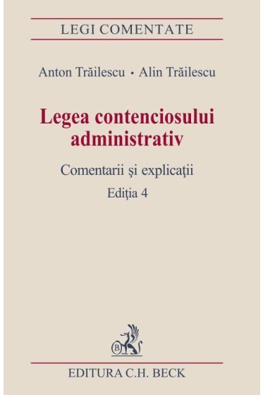 Legea contenciosului administrativ. Editia 4