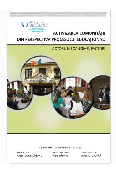 Activizarea comunitatii din perspectiva procesului educational. Actori, mecanisme, factori