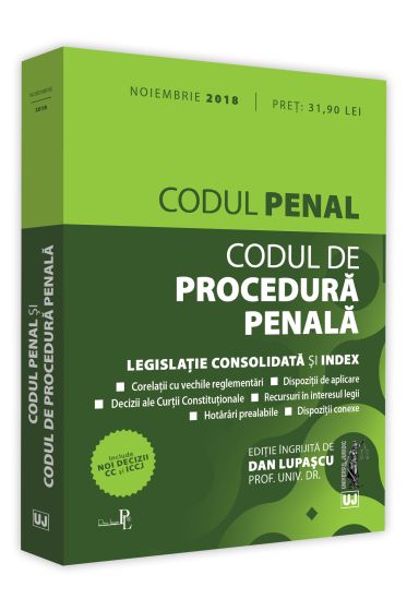 Codul penal si Codul de procedura penala: noiembrie 2018. Editie tiparita pe hartie alba