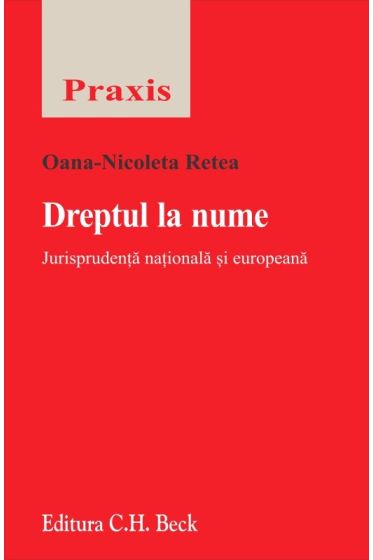 Dreptul la nume. Jurisprudenta nationala si europeana