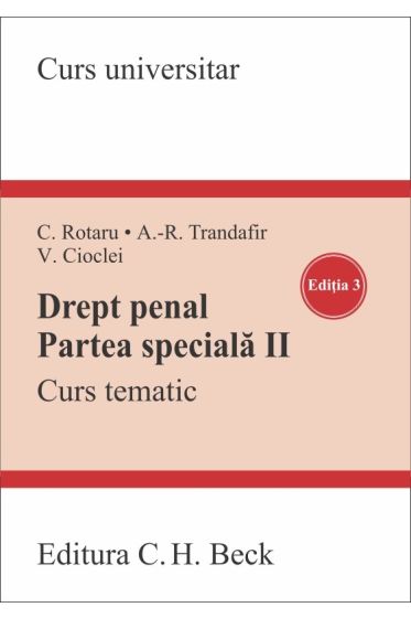 Drept penal. Partea speciala II. Curs tematic. Editia 3