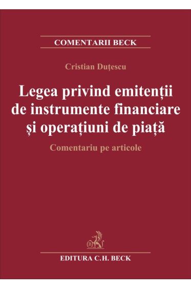 Legea privind emitentii de instrumente financiare si operatiuni de piata. Comentariu pe articole