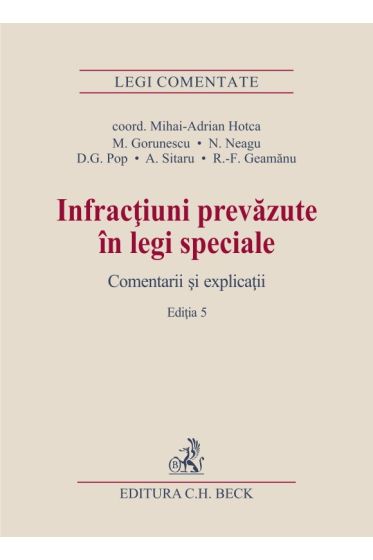 Infractiuni prevazute in legi speciale. Comentarii si explicatii. Editia 5