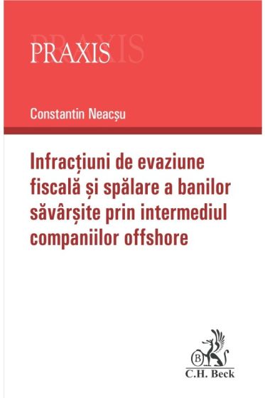 Infractiuni de evaziune fiscala si spalare a banilor savarsite prin intermediul companiilor offshore