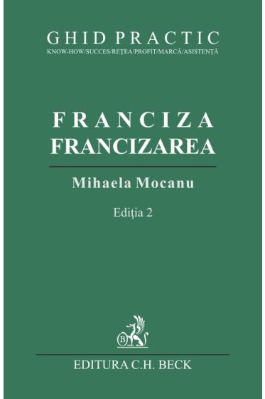 Franciza, Francizarea – ghid practic. Editia a 2-a