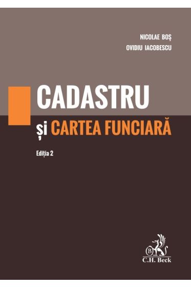Cadastru si cartea funciara. Editia 2