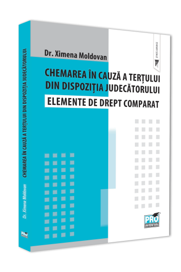 Chemarea in cauza a tertului din dispozitia judecatorului. Elemente de drept comparat