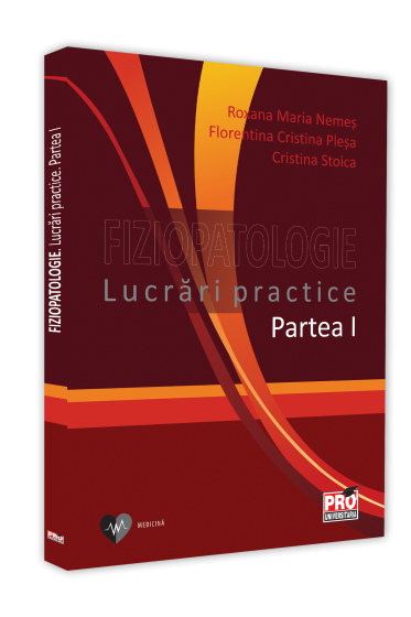 Fiziopatologie. Lucrari practice. Partea I