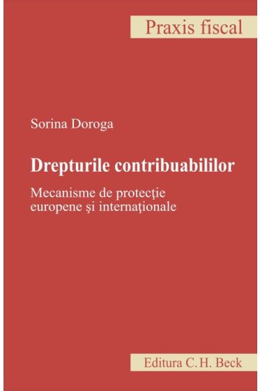 Drepturile contribuabililor. Mecanisme de protectie europene și internationale