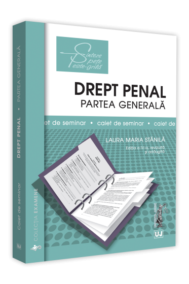 Drept penal. Partea generala. Caiet de seminar. Editia a IV-a, revizuita si adaugita
