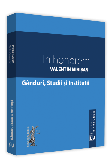 In honorem Valentin Mirisan. Ganduri, studii si institutii
