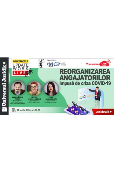 Conferintele Online UpDate Work: Reorganizarea angajatorilor impusa de criza CoVID-19
