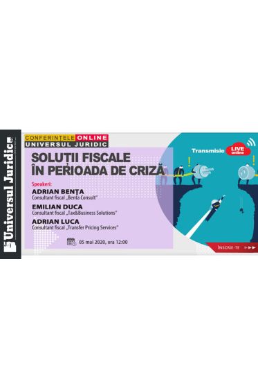 Workshop online: Solutii fiscale in perioada de criza