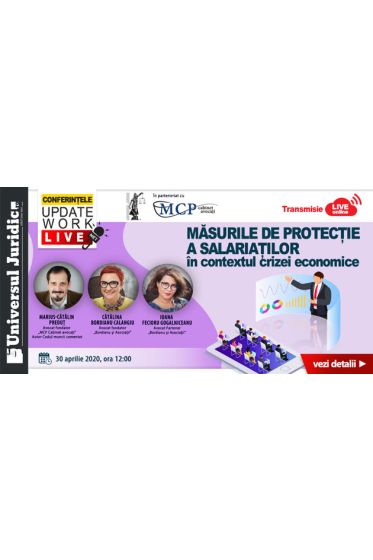 Conferintele Online UpDate Work: Masurile de protectie a salariatilor in contextul crizei economice