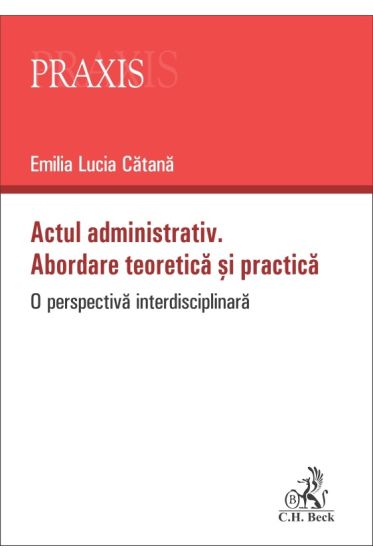 Actul administrativ. Abordare teoretica si practica
