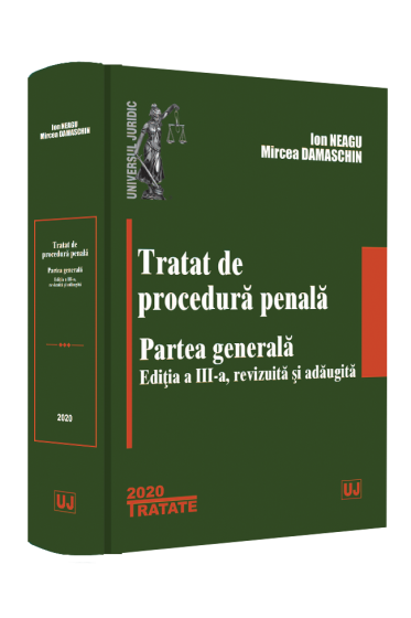 Tratat de procedura penala. Partea generala. Editia a III-a