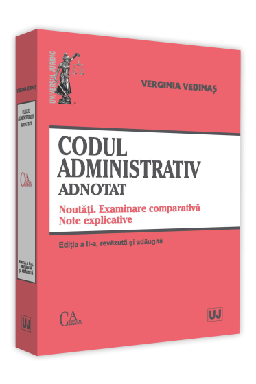 Codul administrativ adnotat. Noutati. Examinare comparativa. Note explicative