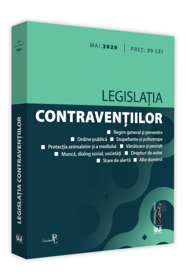 Legislatia contraventiilor: mai 2020. Editie tiparita pe hartie alba