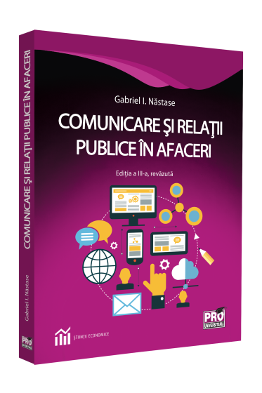 Comunicare si relatii publice in afaceri. Editia a III-a, revazuta si adaugita