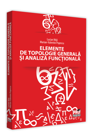 Elemente de topologie generala si analiza functionala