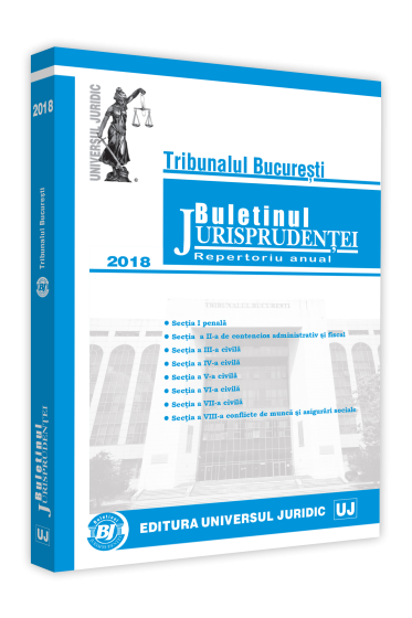 Tribunalul Bucuresti. Buletinul Jurisprudentei 2018